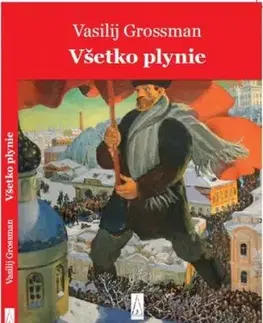 Všetko plynie - Vasilij Grossman