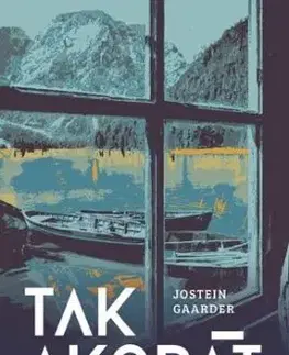 Tak akorát - Jostein Gaarder