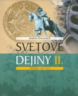 Svetové dejiny II. Novovek 1492 - 1914, nová maturita - Marián Damankoš