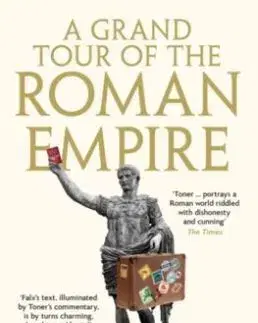 A Grand Tour of the Roman Empire by Marcus Sidonius Falx - Jerry Toner