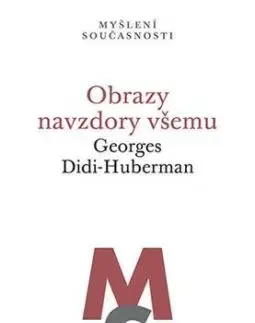 Obrazy navzdory všemu - Georges Didi-Huberman