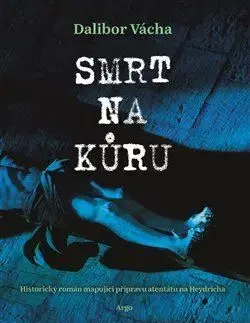 Smrt na kůru - Dalibor Vácha