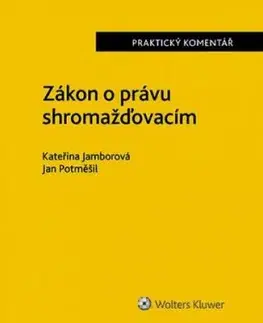 Zákon o právu shromažďovacím - Praktický komentář - Kateřina Jamborová, Jan Potměšil