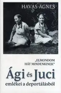 Elmondom hát mindenkinek - Ágnes Havas