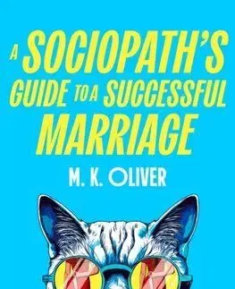 A Sociopaths Guide to a Successful Marriage - M. K. Oliver