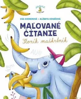 Maľované čítanie – Sloník maškrtník - Eva Dienerová, Alžbeta Kováčová