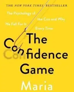 The Confidence Game - Maria Konnikova