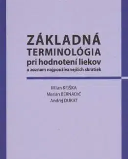 Základná terminológia pri hodnotení liekov a zoznam najpoužívanejších skratiek - Milan Kriška, Andrej Dukát, Marián Bernadič
