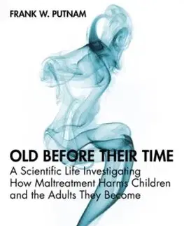 Old Before Their Time - Frank W. Putnam