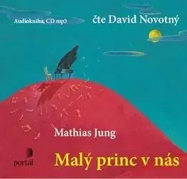 Malý princ v nás - Mathias Jung, David Novotný