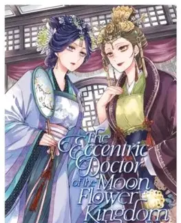 The Eccentric Doctor of the Moon Flower Kingdom Vol. 12 - Tohru Himuka