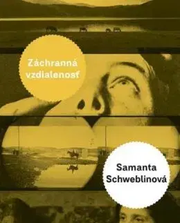 Záchranná vzdialenosť - Samantha Schweblin