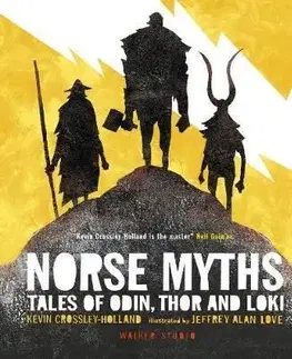 Norse Myths - Tales of Odin, Thor and Loki - Kevin Crossley-Holland