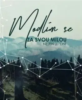 Modlím se za svou milou - nejen 31 dní - Jakub Vejmělka