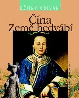 Čína země hedvábná - Helena Heroldová