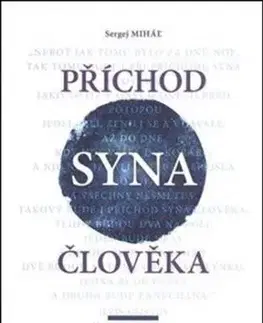 Příchod Syna člověka - Sergej Miháľ