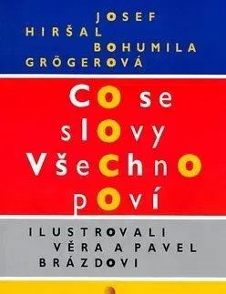 Co se slovy všechno poví - Bohumila Grögerová, Josef Hiršal