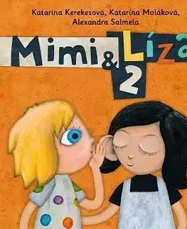 Mimi a Líza 2 - Katarína Kerekesová, Katarína Moláková, Alexandra Salmela