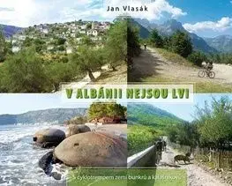 V Albánii nejsou lvi - Jan Vlasák