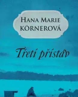 Třetí přístav, 2. vydanie - Hana Marie Körnerová