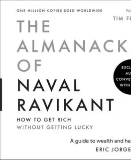 The Almanack of Naval Ravikant - Eric Jorgenson