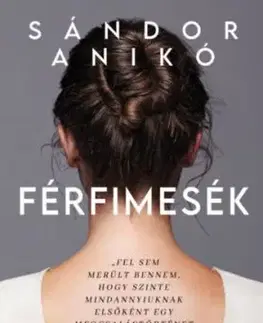 Férfimesék - Anikó Sándor
