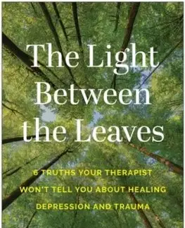 Light Between the Leaves - Scott Eilers
