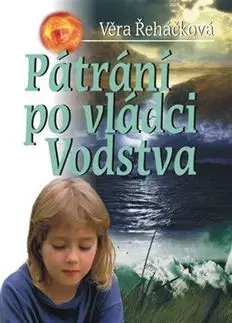 Pátrání po vládci Vodstva - Věra Řeháčková