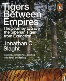 Tigers Between Empires - Jonathan C Slaght