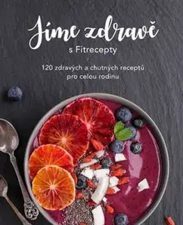 Jíme zdravě s Fitrecepty