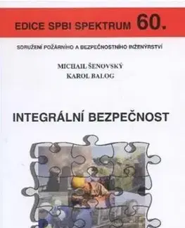 Integrální bezpečnost - Karol Balog, Michail Šenovský