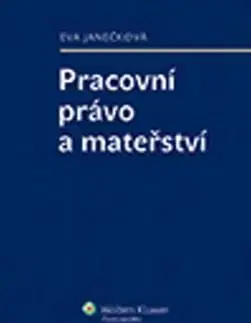 Pracovní právo a mateřství - Eva Janečková
