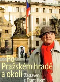Po Pražském hradě a okolí - František Dvořák