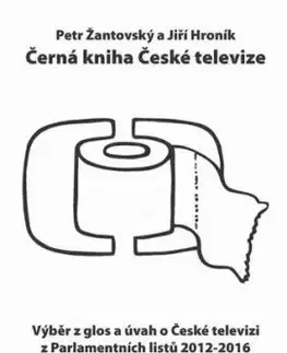 Černá kniha České televize - Jiří Hroník, Petr Žantovský