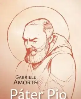 Páter Pio - Gabriele Amorth
