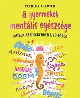 A gyermekek mentális egészsége - Amikor az idegrendszer túlpörög - Pernille Thomsen