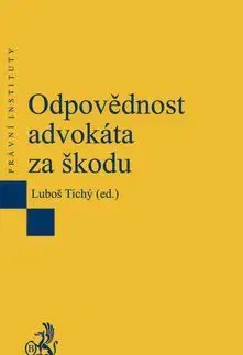 Odpovědnost advokáta za škodu - Luboš Tichý