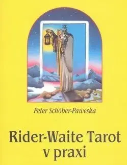 Rider-Waite Tarot v praxi - Peter Schöber-Paweska
