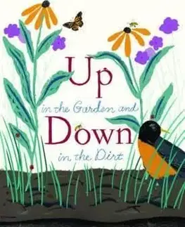 Up in the Garden and Down in the Dirt - Kate Messner