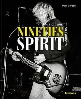 Nineties Spirit: Music Caught on Camera - Paul Bergen