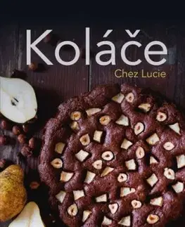 Koláče Chez Lucie - Lucie Dvořáková