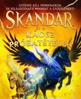 Skandar és a Káosz Próbatételek - A. F. Steadmanová