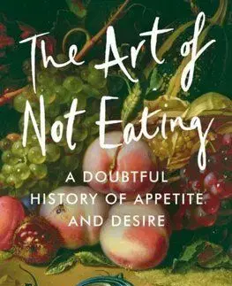 The Art of Not Eating - Jessica Hamel-Akré