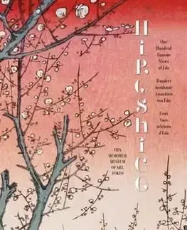 Hiroshige. One Hundred Famous Views of Edo - Melanie Trede, Lorenz Bichler