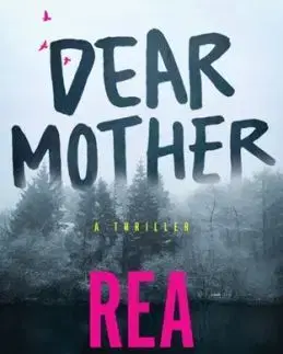 Dear Mother - Rea Frey
