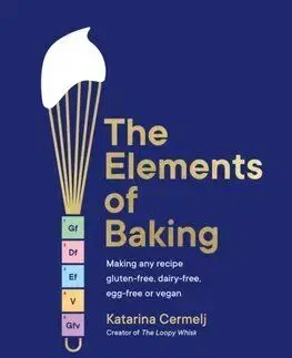 The Elements of Baking - Katarina Cermelj