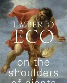 On the Shoulders of Giants - Umberto Eco