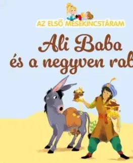 Az első mesekincstáram 16: Ali Baba és a negyven rabló - Maria Cecilia Cavallone