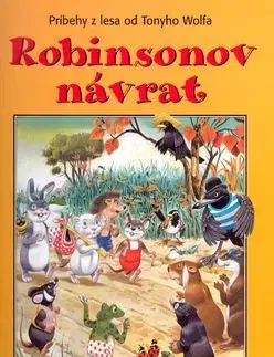 Robinsonov návrat-Príbehy z lesa - Peter Holeinone, Tony Wolf
