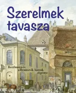 Szerelmek tavasza - Beethoven és a Brunszvik lányok - Pál Bokor